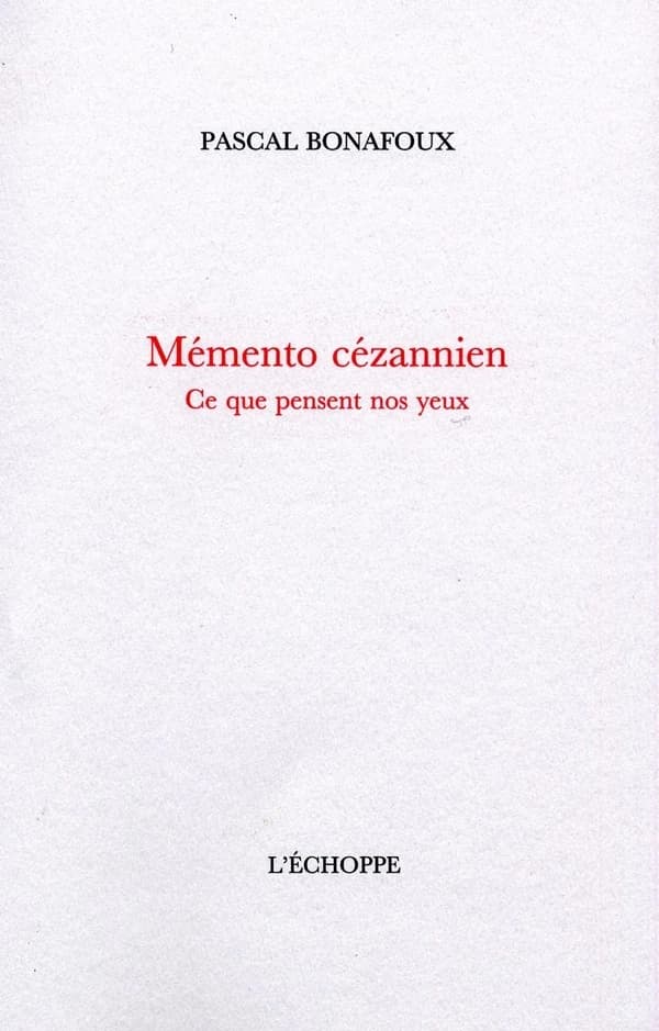 Mémento cézannien : ce que pensent nos yeux
