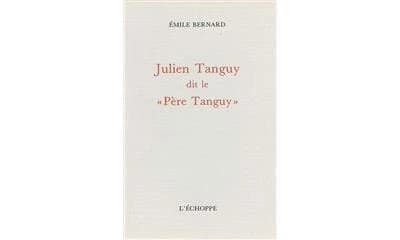 Julien Tanguy dit le père Tanguy (Nouvelle éd. révisée et augmentée) Émile Bernard