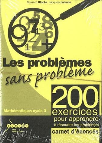 Les problèmes sans problème ; carnet d'énoncés pour l'élève ; 6ème ; cycle 3