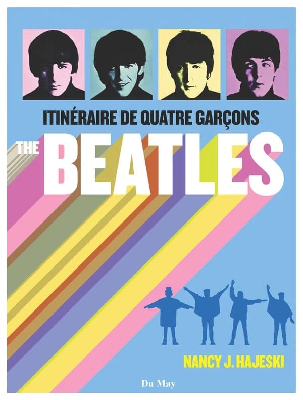 The Beatles : itinéraire de quatre garçons
