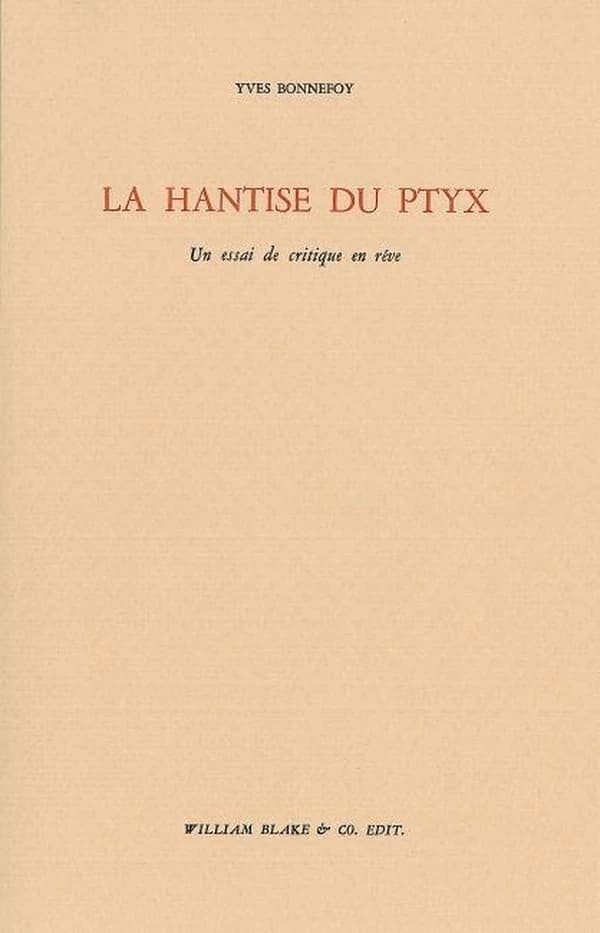 La hantise du ptyx : un essai de critique en rêve