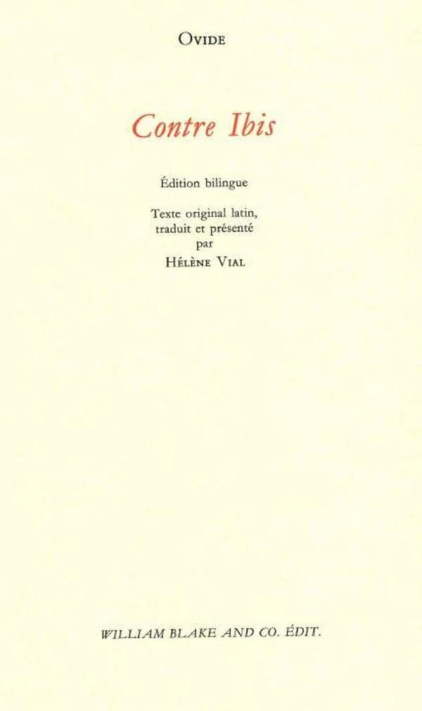 Contre Ibis (Éd. bilingue) Ovide ; texte original latin, traduit et présenté par Hélène Vial