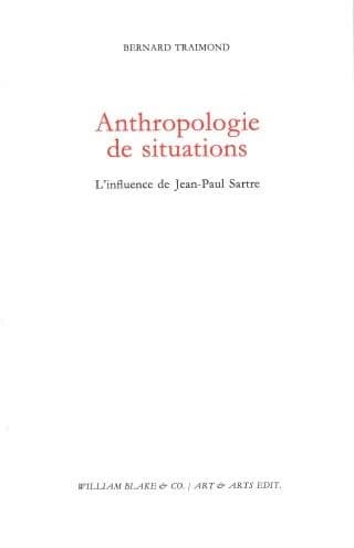 Anthropologie de situations : l'influence de Jean-Paul Sartre