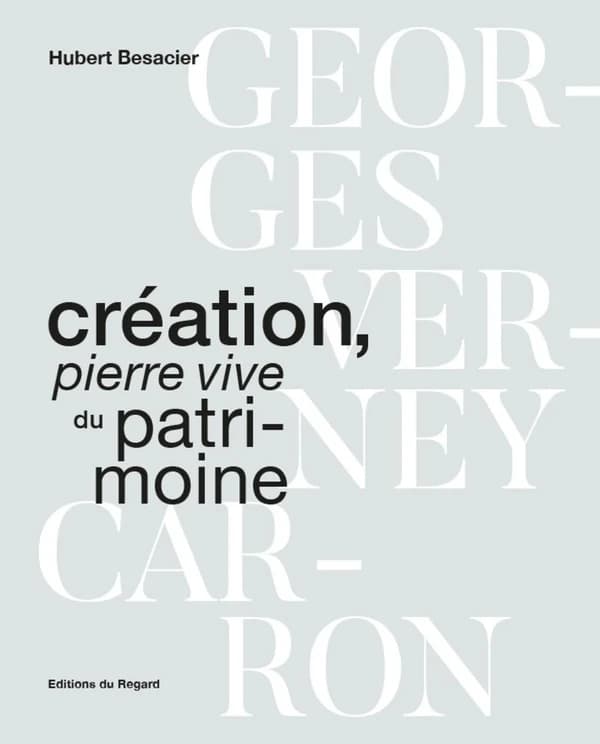 Georges Verney-Caron : création, pierre vive du patrimoine
