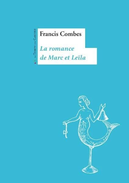 Le romance de Marc et Leïla : roman-poème