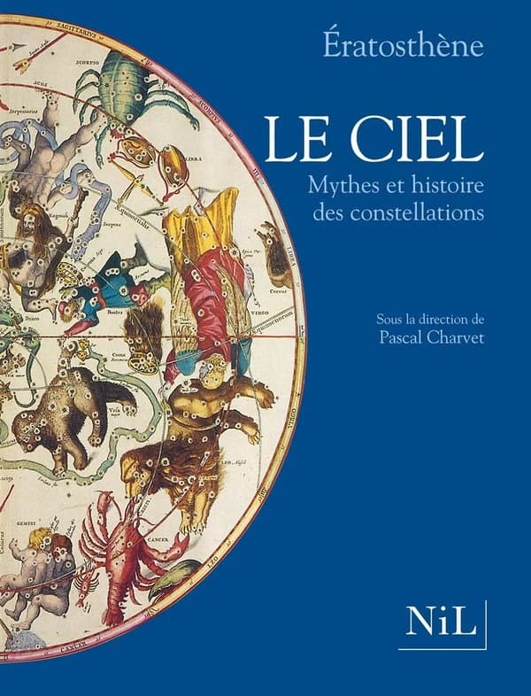 Le ciel : mythes et histoire des constellations : les "Catastérismes" d'Ératosthène