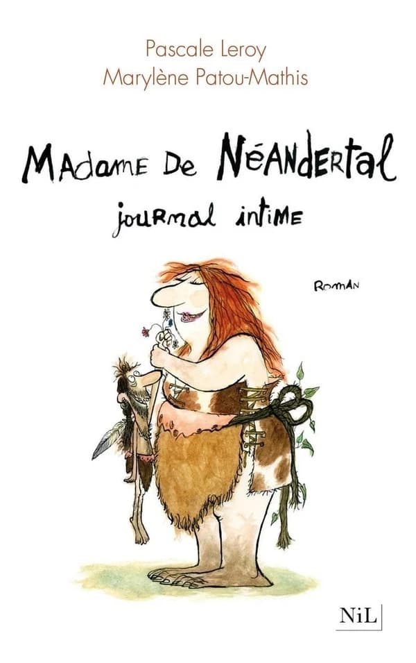 Madame de Néandertal, journal intime : roman