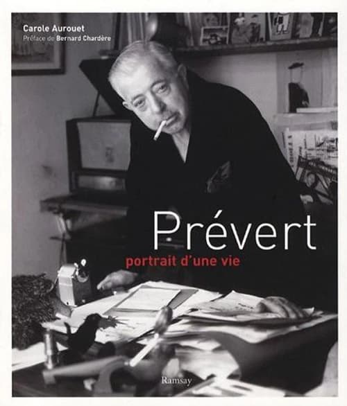 Prévert : portrait d'une vie