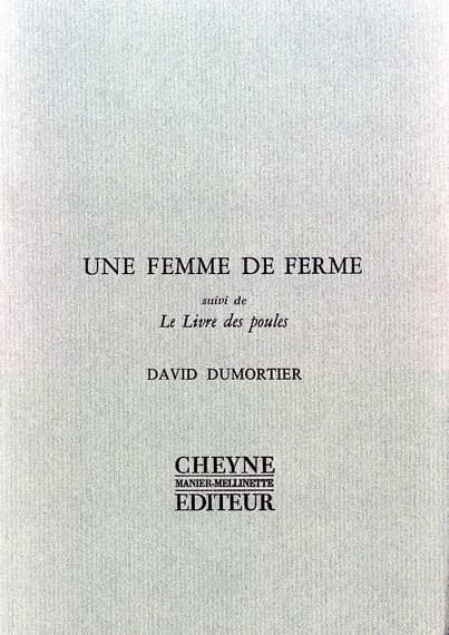 Une femme de ferme ; suivi de Le livre des poules