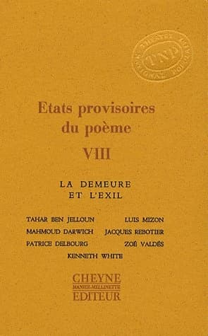 États provisoires du poème. VIII, La demeure et l'exil