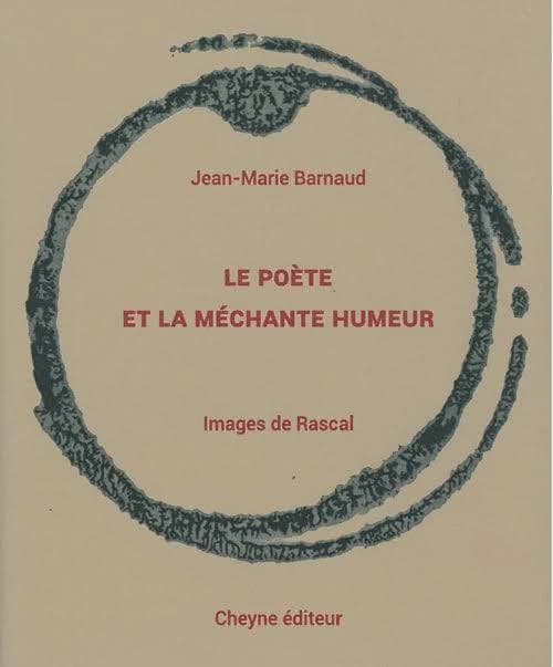 Le poète et la méchante humeur (Nouvelle éd.) Jean-Marie Barnaud ; images de Rascal