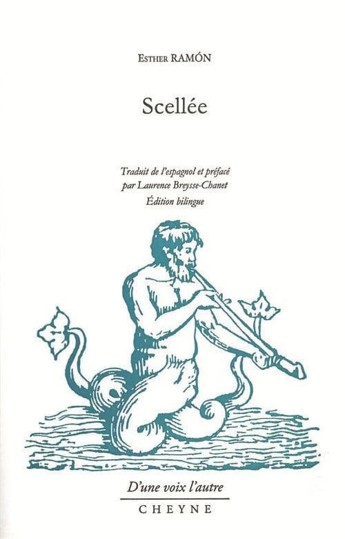 Scellée (Éd. bilingue) Esther Ramón ; traduit de l'espagnol et préfacé par Laurence Breysse-Chanet