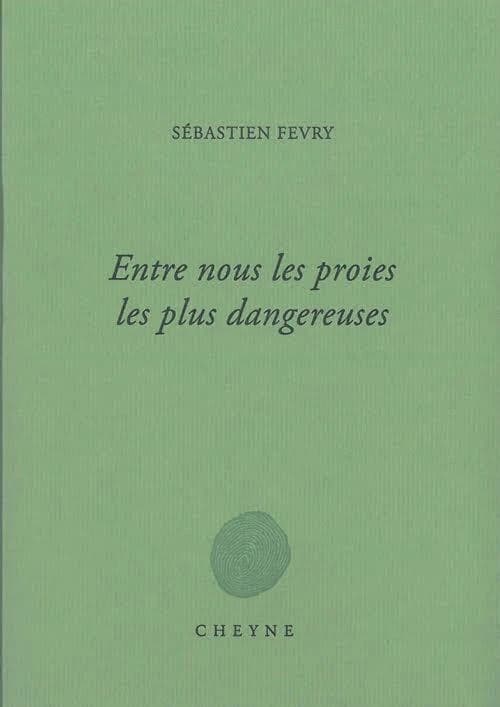 Entre nous les proies les plus dangereuses