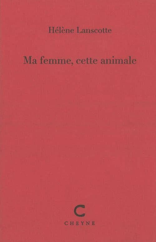 Ma femme, cette animale