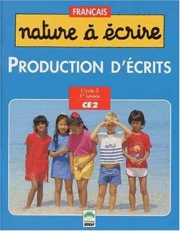 NATURE A ECRIRE CE2 PRODU. D’ECRITS