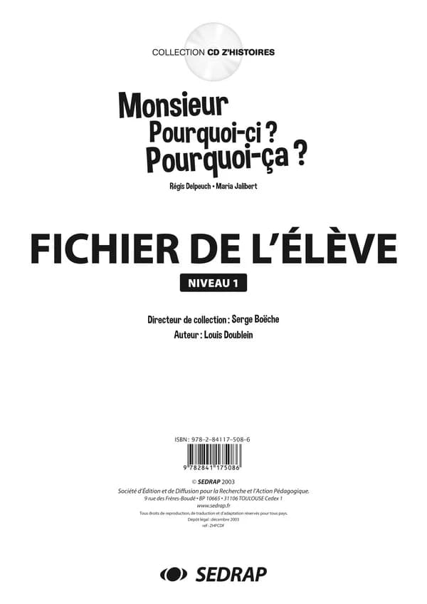 Madame Pourquoi-ci ? Pourquoi-ça ? ; niveau 1 ; fichier de l'élève