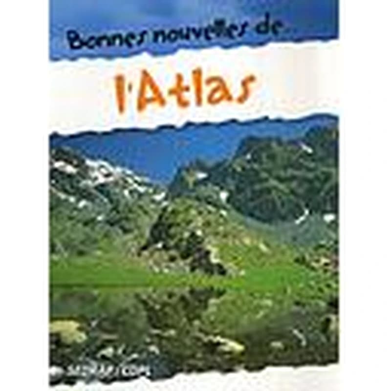 Bonnes nouvelles de l'Atlas