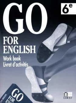 Go for english 6e : work book : livret d'activités