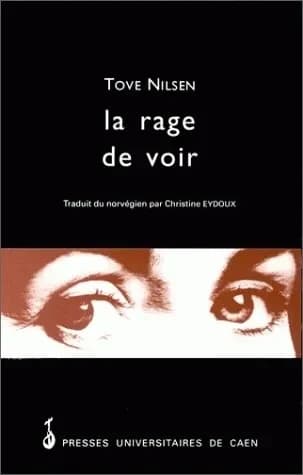 La rage de voir : roman