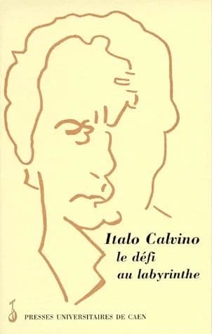 Italo Calvino, le défi au labyrinthe : actes de la Journée d'études de Caen, le 8 mars 1997