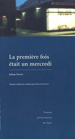 La première fois était un mercredi