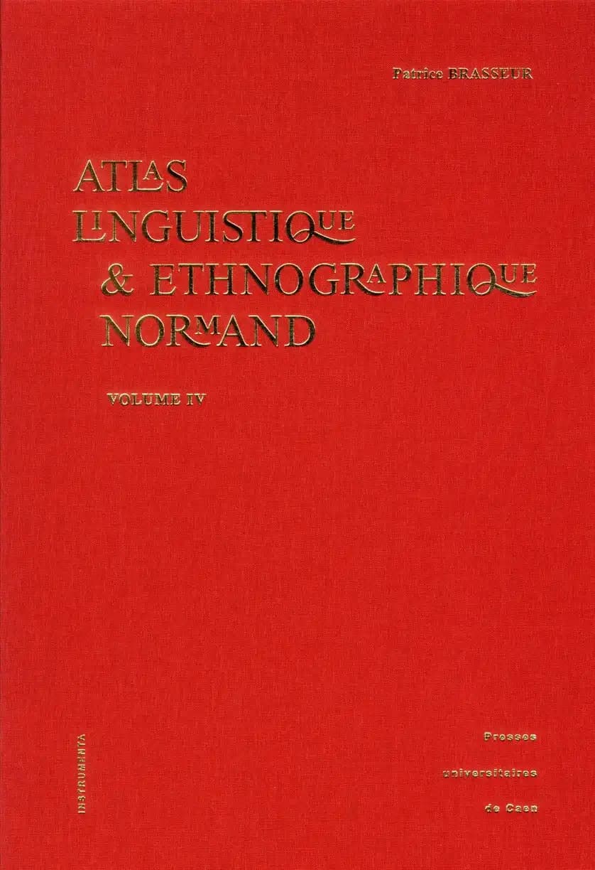 Atlas linguistique et ethnographique normand. Volume IV