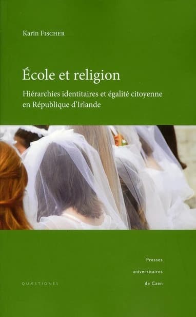 École et religion : hiérarchies identitaires et égalité citoyenne en République d'Irlande