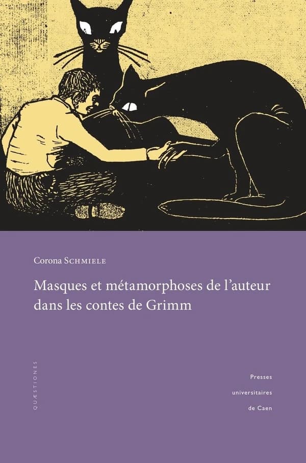 Masques et métamorphoses de l'auteur dans les contes de Grimm : pour une lecture rapprochée des textes
