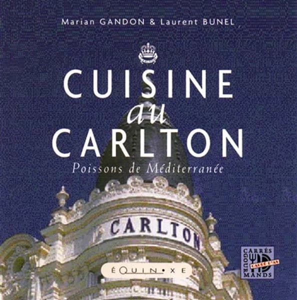 La cuisine au Carlton : poissons de Méditerranée