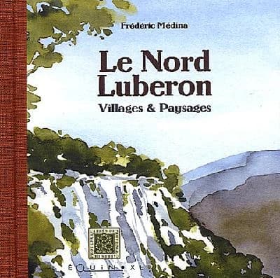 Le nord Luberon : villages & paysages