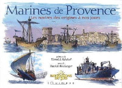 Marines de Provence : les navires des origines à nos jours