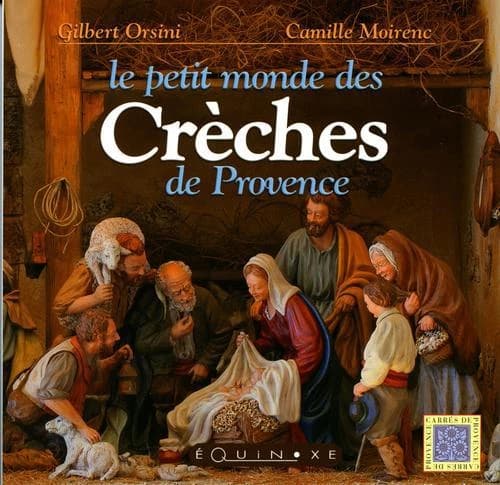 Le petit monde des crèches de Provence