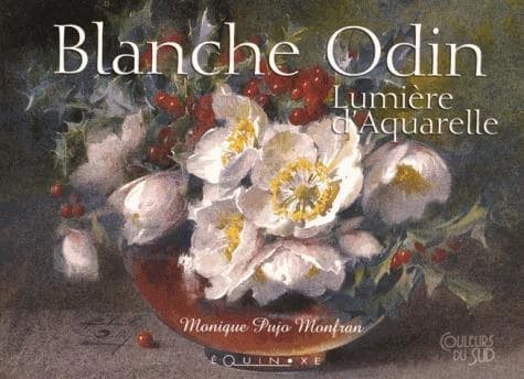 Blanche Odin : lumière d'aquarelle