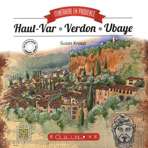 Haut-Var, Verdon, Ubaye : itinéraire en Provence