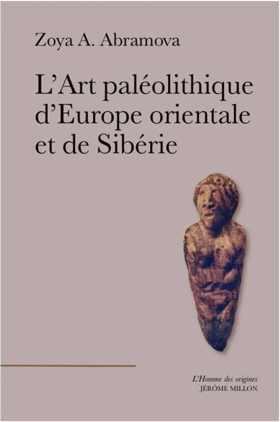 L'art paléolithique d'Europe orientale et de Sibérie