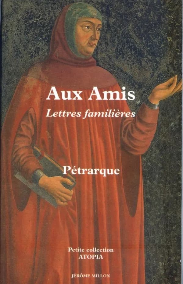 Aux amis : lettres familières, livres I et II, 1330-1351