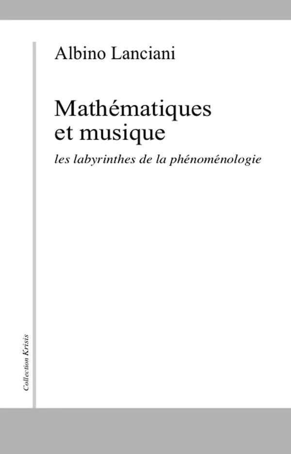 Mathématiques et musique : les labyrinthes de la phénoménologie