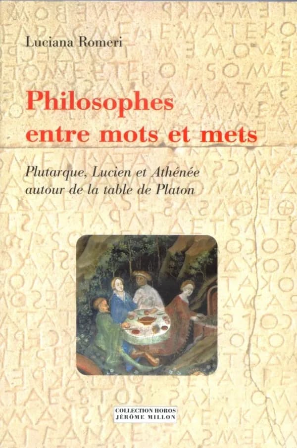 Philosophes entre mots et mets : Plutarque, Lucien et Athénée autour de la table de Platon