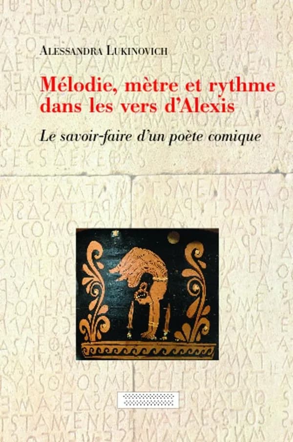 Mélodie, mètre et rythme dans les vers d'Alexis : le savoir-faire d'un poète comique