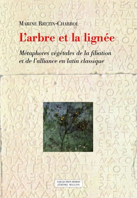 L'arbre et la lignée : métaphores végétales de la filiation et de l'alliance en latin classique