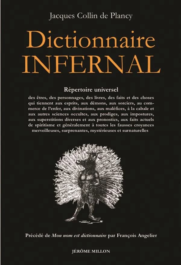 Dictionnaire infernal : répertoire universel des êtres, des personnages, des livres, des faits et des choses qui tiennent aux esprits, aux démons, aux sorciers... : 1863 (6e éd. augmentée de 800 articles nouveaux et illustrée de 550 gravures, parmi lesque