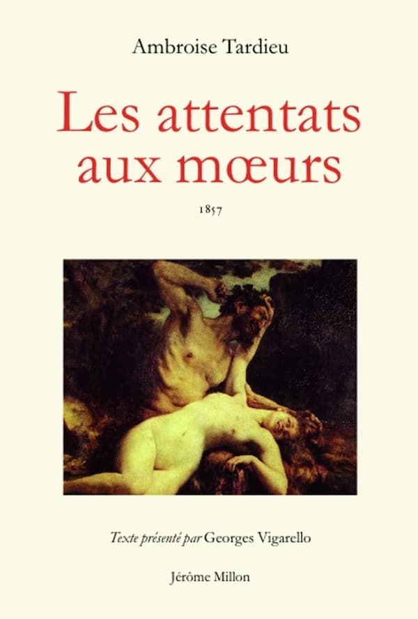 Les attentats aux moeurs : 1857 ([Nouvelle éd.]) Ambroise Tardieu