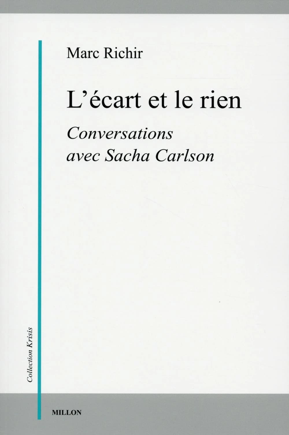 L'écart et le rien : conversations avec Sacha Carlson