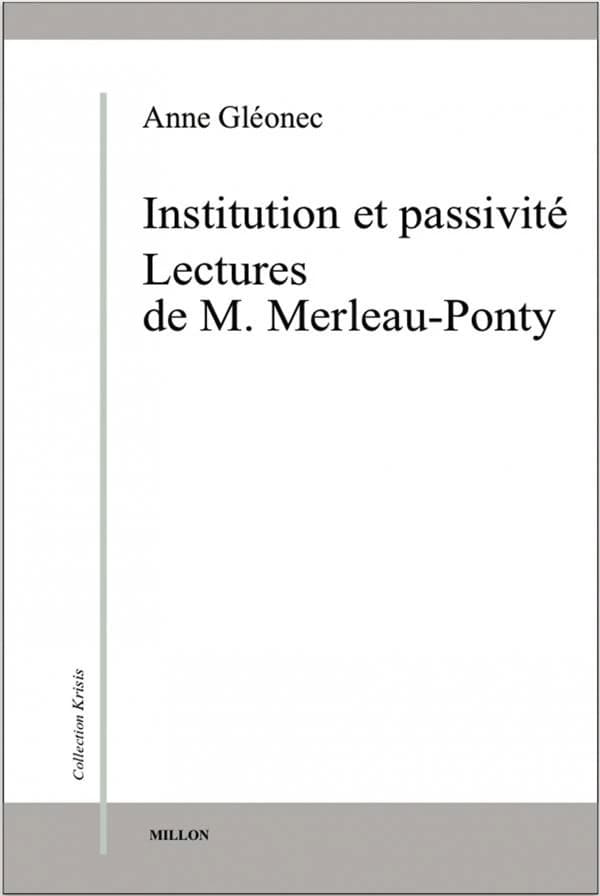 Institution et passivité : lectures de M. Merleau-Ponty