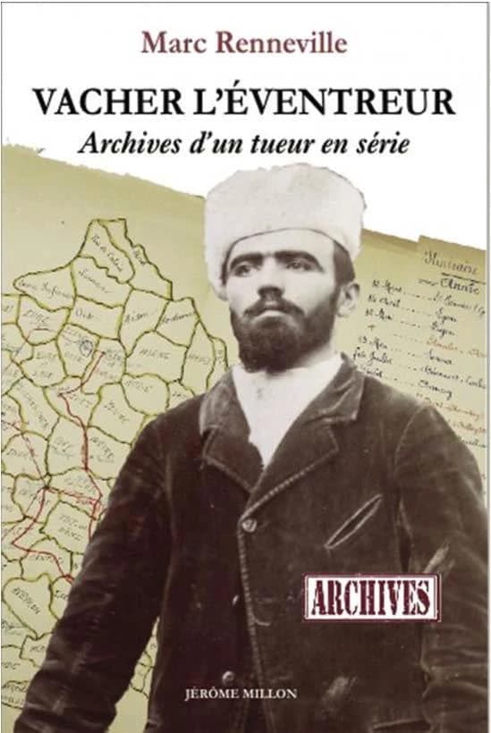 Vacher l'éventreur : archives d'un tueur en série