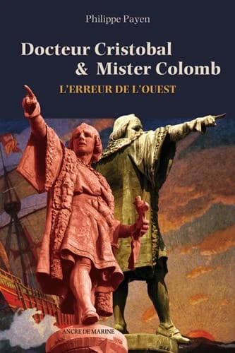 Docteur Cristobal & mister Colomb : l'erreur de l'Ouest