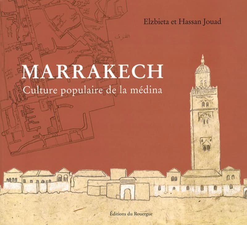 Marrakech : culture populaire de la médina