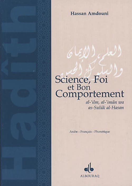 Science, foi et bon comportement : recueil de Hadith du Prophète