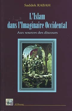 L'islam dans l'imaginaire occidental : aux sources des discours