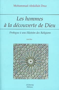 Les hommes à la découverte de Dieu : prologue à une histoire des religions ; Suivi de Le regard de l'islam sur les autres religions révélées